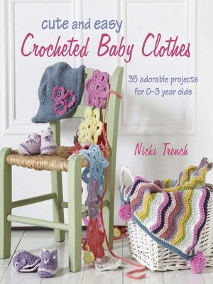 cover image of Cute and Easy Crocheted Baby Clothes